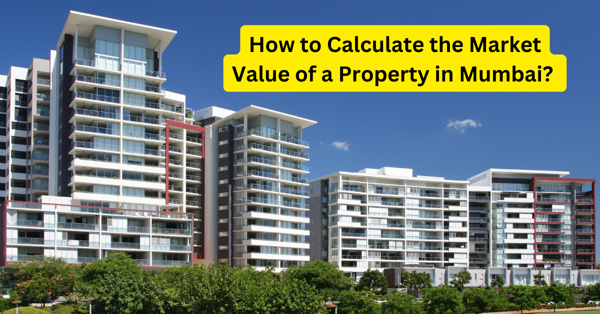 Calculate Market Value of a Property in Mumbai