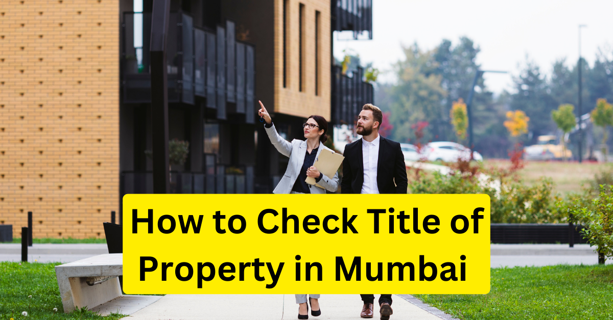 How to Check Title of Property in Mumbai