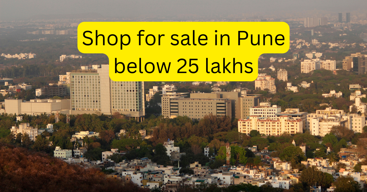 Shop for sale in Pune below 25 lakhs