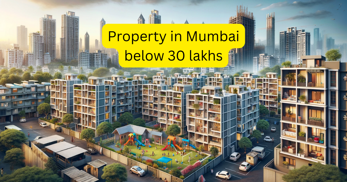 Property in Mumbai below 30 lakhs